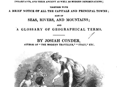 1834_Josiah Conder – ‘A dictionary of geography, ancient and modern’