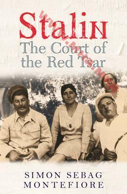 1949–1953 « 2003_Simon Sebag Montefiore – ‘Stalin, The Court of the Red Tsar’