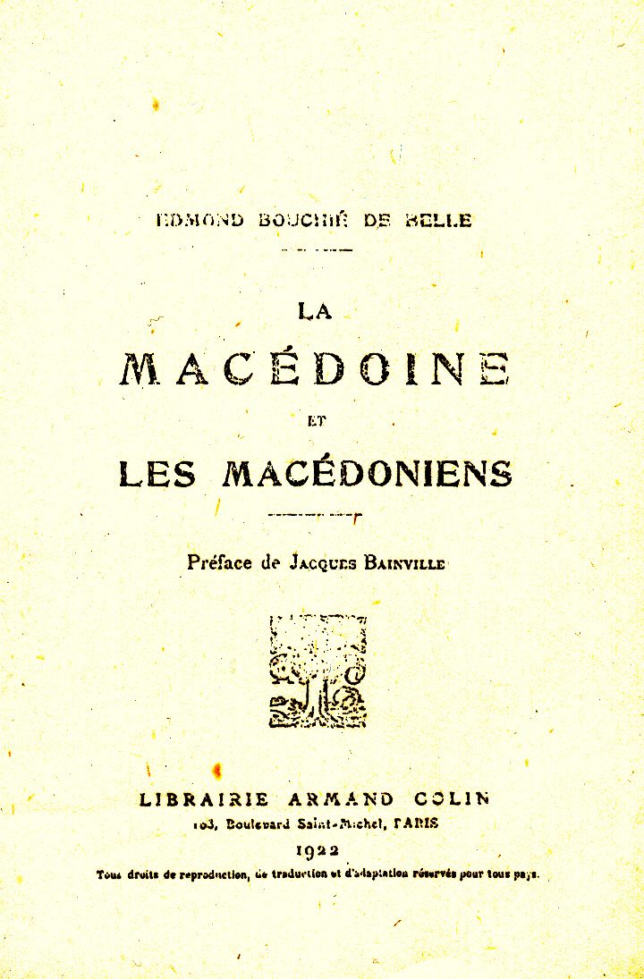 1915-1918 « 1922_Edmond Bouchié de Belle - 'La Macédoine Et Les Macédoniens', Paris