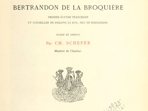 1433_Bertrandon de la Brocquiere- “Le Voyage d’Outremer – Recueil de voyages et de dokumentes pour sevir á l`Historie de la géographie”, p.200